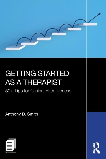 Getting Started as a Therapist - Anthony D. Smith