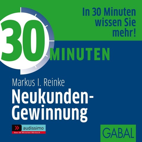 30 Minuten Neukunden-Gewinnung - Markus I. Reinke