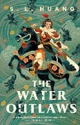 Cover-Bild zum Titel 'The Water Outlaws' von 'S. L. Huang'