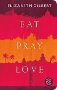 Eat, Pray, Love - Elizabeth Gilbert