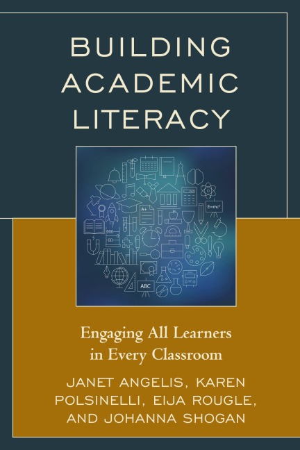 Building Academic Literacy - Janet I. Angelis, Eija Rougle, Johanna Shogan, Karen Polsinelli