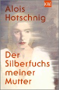 Cover-Bild zum Titel 'Der Silberfuchs meiner Mutter' von 'Alois Hotschnig'