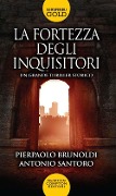 Cover-Bild zum Titel 'La fortezza degli inquisitori' von 'Pierpaolo Brunoldi, Antonio Santoro'