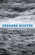 Cover-Bild zum Titel 'Gerhard Richter. Leben und Werk' von 'Armin Zweite, Gerhard Richter'