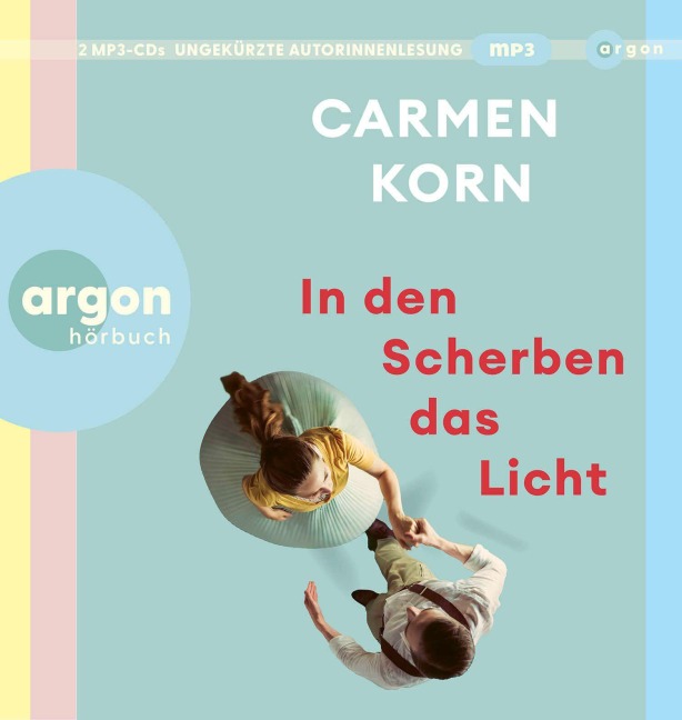 In den Scherben das Licht - Carmen Korn In den Scherben das Licht - Carmen Korn