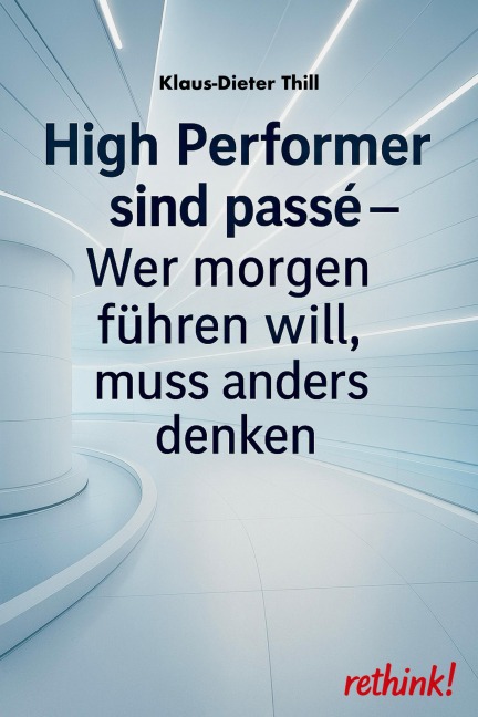 High Performer sind passé - Klaus-Dieter Thill