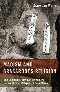 Cover-Bild zum Titel 'Maoism and Grassroots Religion' von 'Xiaoxuan Wang'