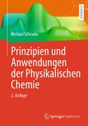 Cover-Bild zum Titel 'Prinzipien und Anwendungen der Physikalischen Chemie' von 'Michael Schrader'