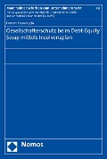 Cover-Bild zum Titel 'Gesellschafterschutz beim Debt-Equity Swap mittels Insolvenzplan' von 'Levent Hancioglu'