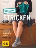 Cover-Bild zum Titel 'Workshop Stricken' von 'Maria Böhly, Babette Ulmer'