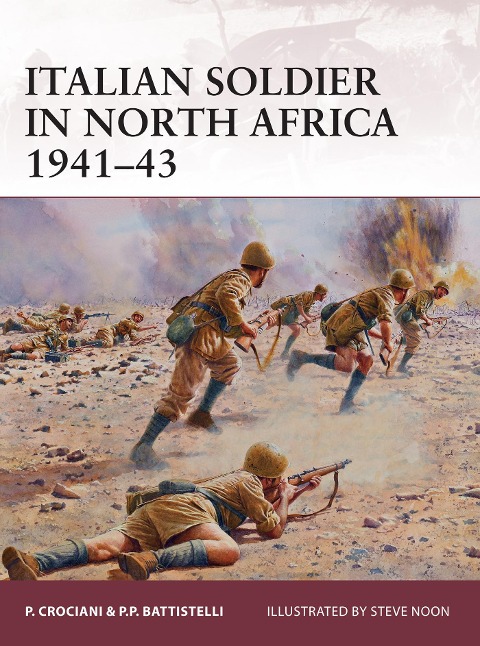 Italian soldier in North Africa 1941-43 - Piero Crociani, Pier Paolo Battistelli