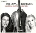 Cover-Bild zum Titel 'High,Low or In Between' von 'Katarina/Henryson Henryson'