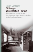 Cover-Bild zum Titel 'Stiftung - Wissenschaft - Krieg' von 'Jason Lemberg'