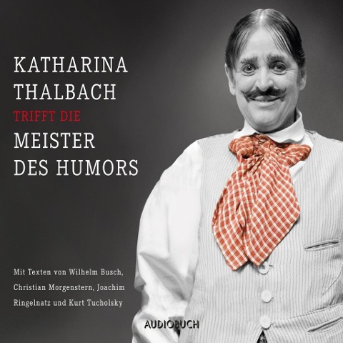 Katharina Thalbach trifft die Meister des Humors - Anonym