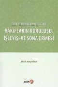 Cover-Bild zum Titel 'Türk Medeni Kanununa Göre Vakiflarin Kurulusu, Isleyisi ve Sona Ermesi' von 'Safa Kocoglu'