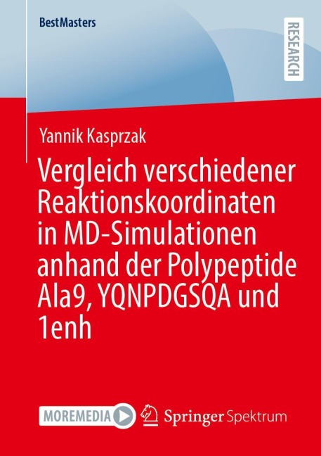 Vergleich verschiedener Reaktionskoordinaten in MD-Simulationen anhand der Polypeptide Ala9, YQNPDGSQA und 1enh - Yannik Kasprzak