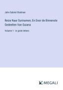 Cover-Bild zum Titel 'Reize Naar Surinamen; En Door de Binnenste Gedeelten Van Guiana' von 'John Gabriel Stedman'