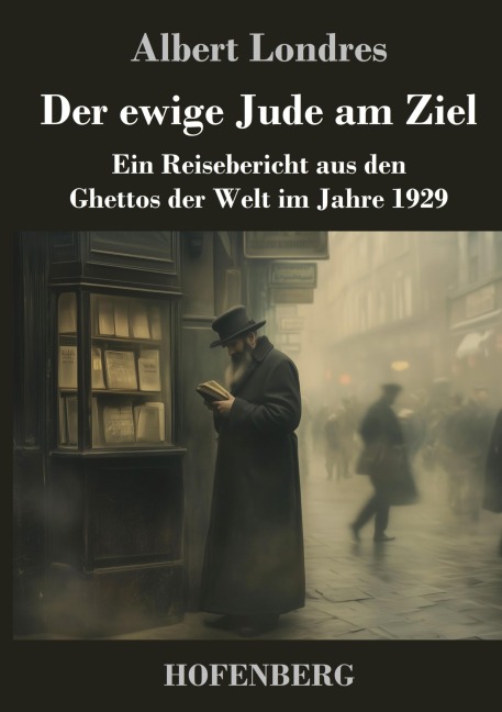 Der ewige Jude am Ziel - Albert Londres