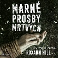 Cover-Bild zum Titel 'Marné prosby mrtvých' von 'Roxann Hill'