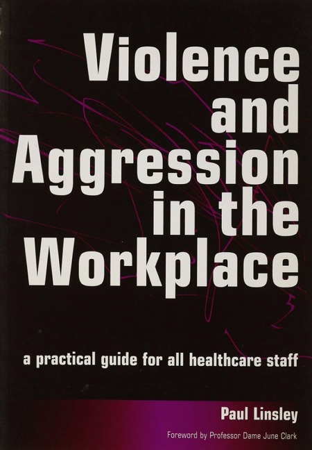 Violence and Aggression in the Workplace - Paul Linsley