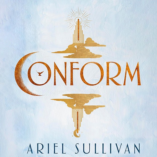 Conform - Ariel Sullivan