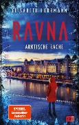 Cover-Bild zum Titel 'RAVNA - Arktische Rache' von 'Elisabeth Herrmann'