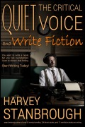 Cover-Bild zum Titel 'Quiet the Critical Voice (and Write Fiction)' von 'Harvey Stanbrough'