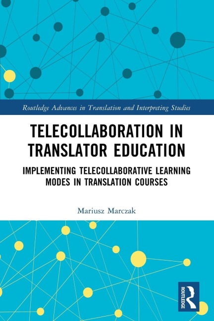 Telecollaboration in Translator Education - Mariusz Marczak