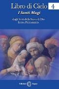 Cover-Bild zum Titel 'Libro di cielo 4. I santi Magi' von 'Luisa Piccarreta'