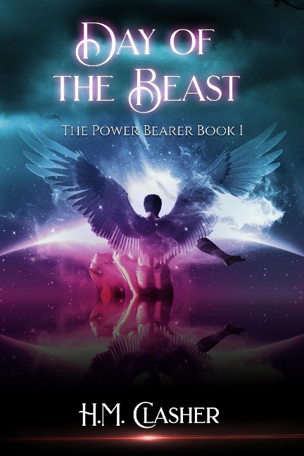 Day of the Beast (The Power Bearer) - H. M. Clasher