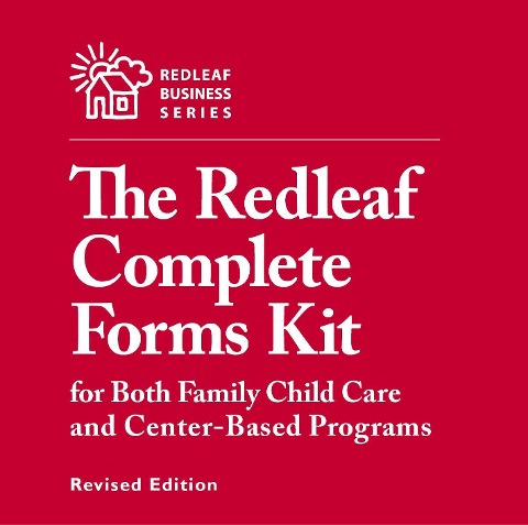 Redleaf Complete Forms Kit for Both Family Child Care and Center-Based Programs, Revised Edition - Redleaf Press