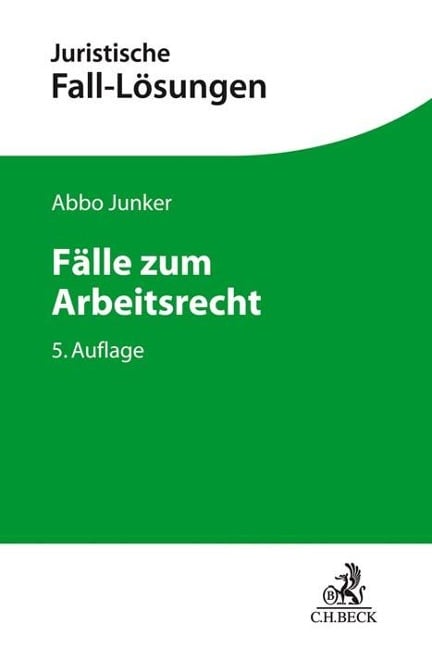 Fälle zum Arbeitsrecht - Abbo Junker