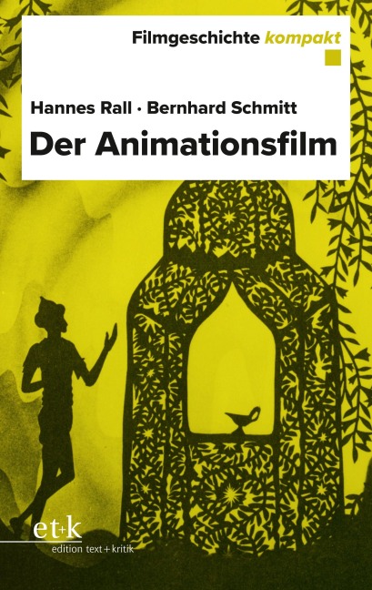 Der Animationsfilm - Hannes Rall, Bernhard Schmitt