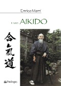 Il mio aikido - Enrico Marri