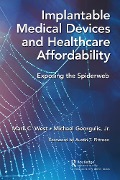 Cover-Bild zum Titel 'Implantable Medical Devices and Healthcare Affordability' von 'Mark C. West, Michael Georgulis Jr.'