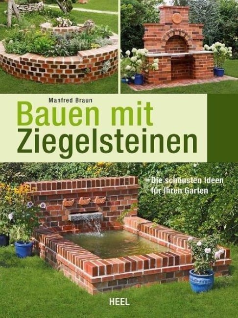 Bauen mit Ziegelsteinen - Manfred Braun