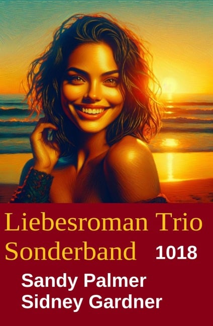Liebesroman Trio Sonderband 1018 - Sidney Gardner, Sandy Palmer