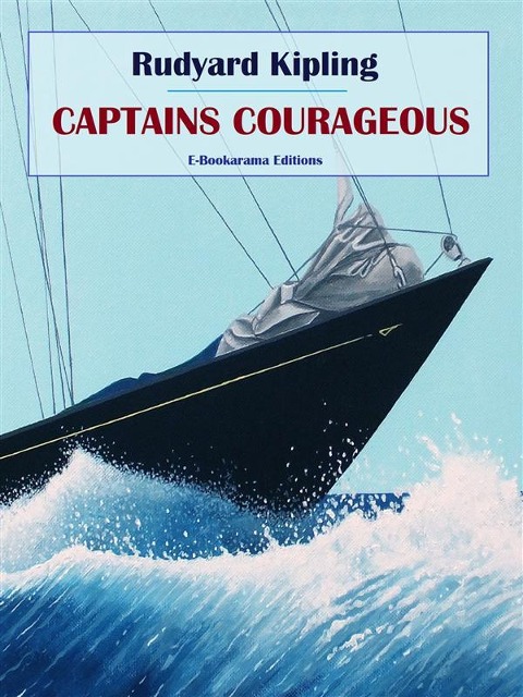 Captains Courageous - Rudyard Kipling
