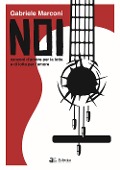 Noi. Canzoni d'amore per la lotta e di lotta per l'amore - Gabriele Marconi