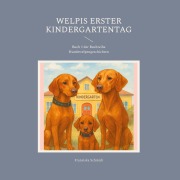 Cover-Bild zum Titel 'Welpis erster Kindergartentag' von 'Franziska Schmidt'