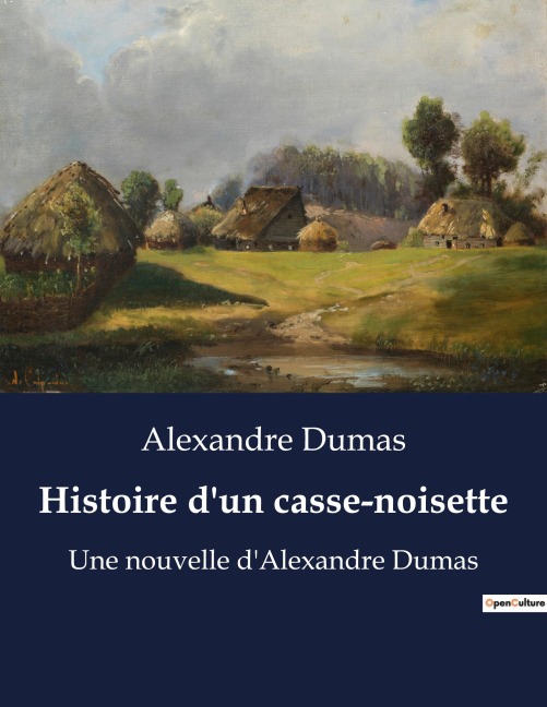 Histoire d'un casse-noisette - Alexandre Dumas