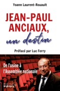 Cover-Bild zum Titel 'Jean-Paul Anciaux, un destin' von 'Yoann Laurent-Rouault, Jean-Paul Anciaux'