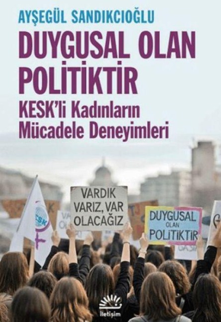 Duygusal Olan Politiktir - Aysegül Sandikcioglu