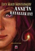 Cover-Bild zum Titel 'Annein Hayaller Evi' von 'Lucy Maud Montgomery'