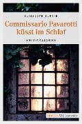 Commissario Pavarotti küsst im Schlaf - Elisabeth Florin