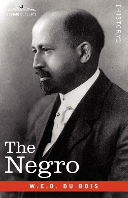 The Negro - W E B Du Bois
