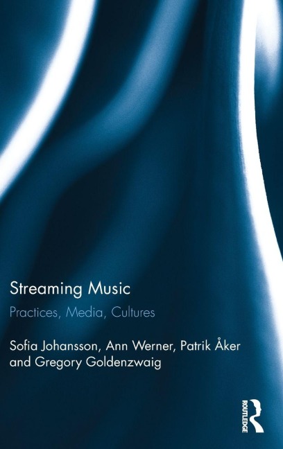 Streaming Music - Sofia Johansson, Ann Werner, Patrik Åker