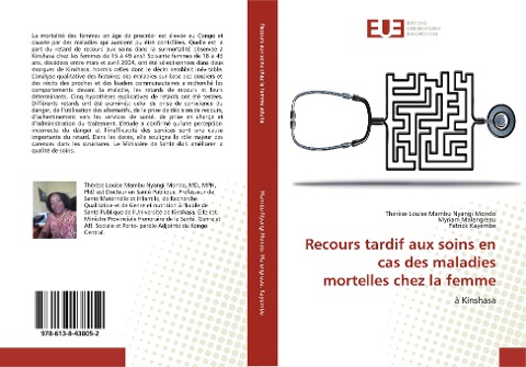 Recours tardif aux soins en cas des maladies mortelles chez la femme - Thérèse Louise Mambu Nyangi Mondo, Myriam Malengreau, Patrick Kayembe