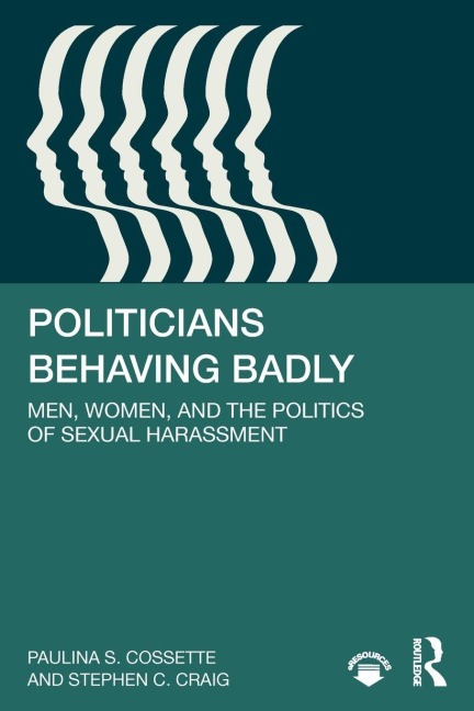 Politicians Behaving Badly - Paulina Cossette, Stephen Craig