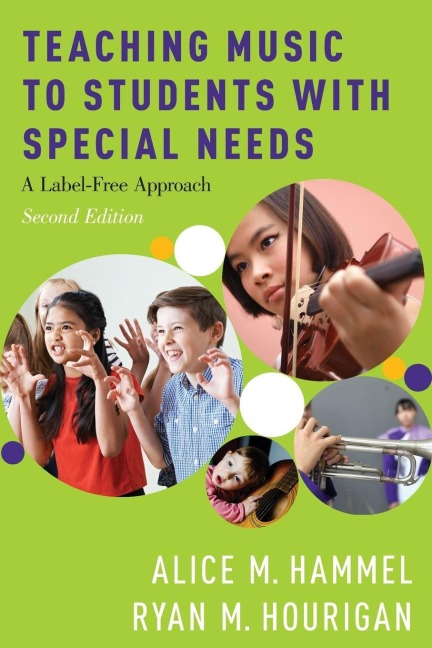 Teaching Music to Students with Special Needs - Alice M. Hammel, Ryan M. Hourigan